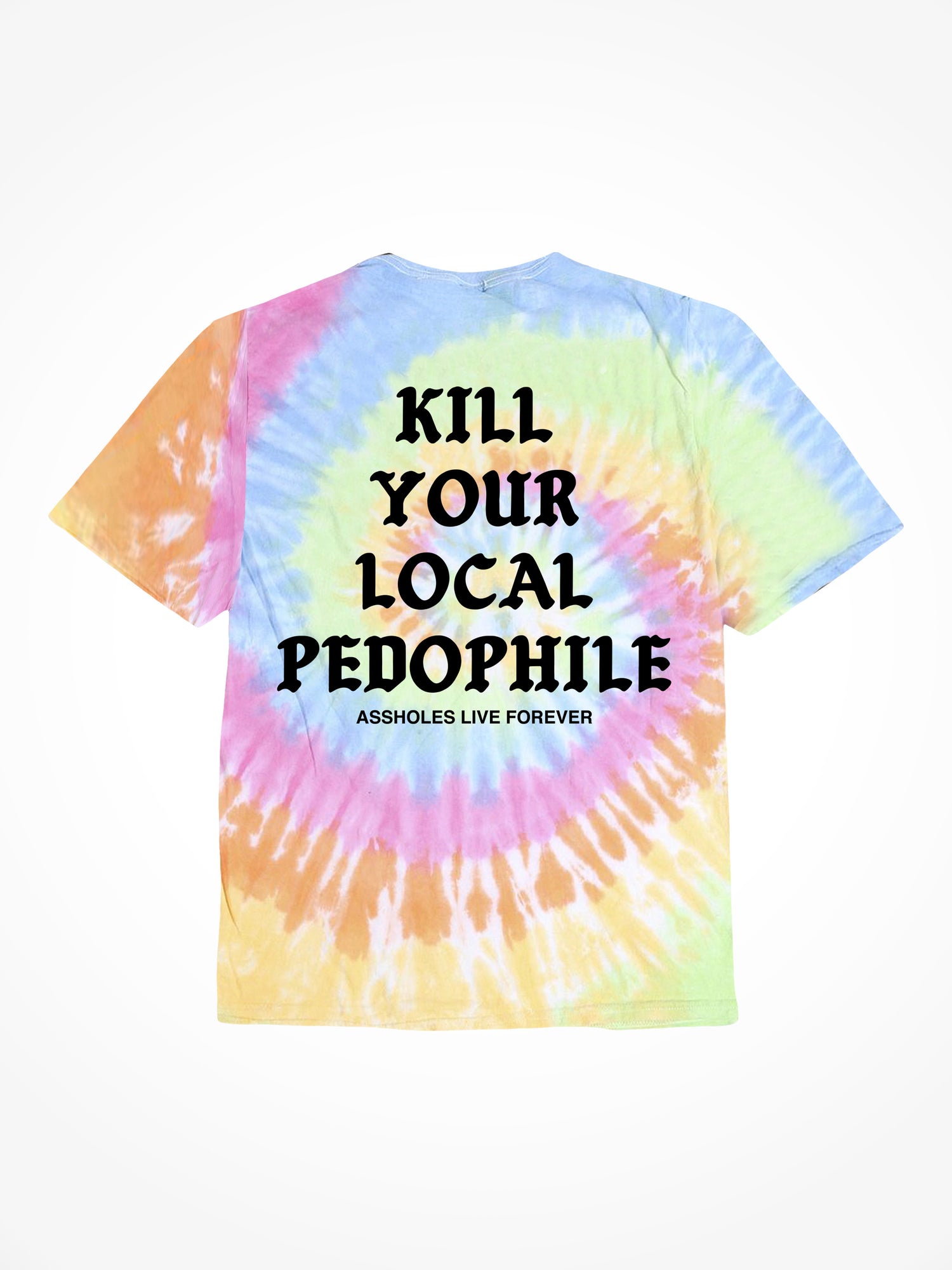 Kill Your Local Pedophile Medieval - OG Tie Dye T-Shirt