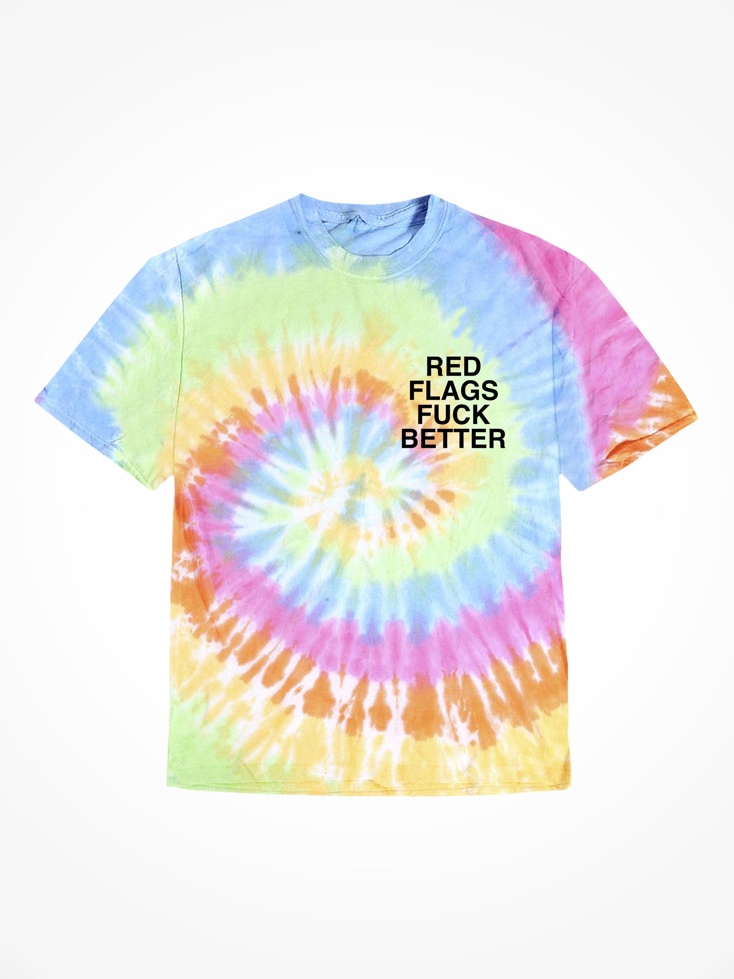 Red Flags Fuck Better - OG Tie Dye T-Shirt