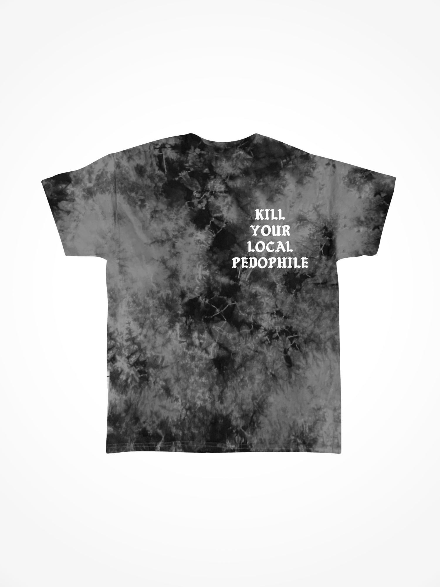 Kill Your Local Pedophile Medieval - Foggy Night Tie Dye T-Shirt