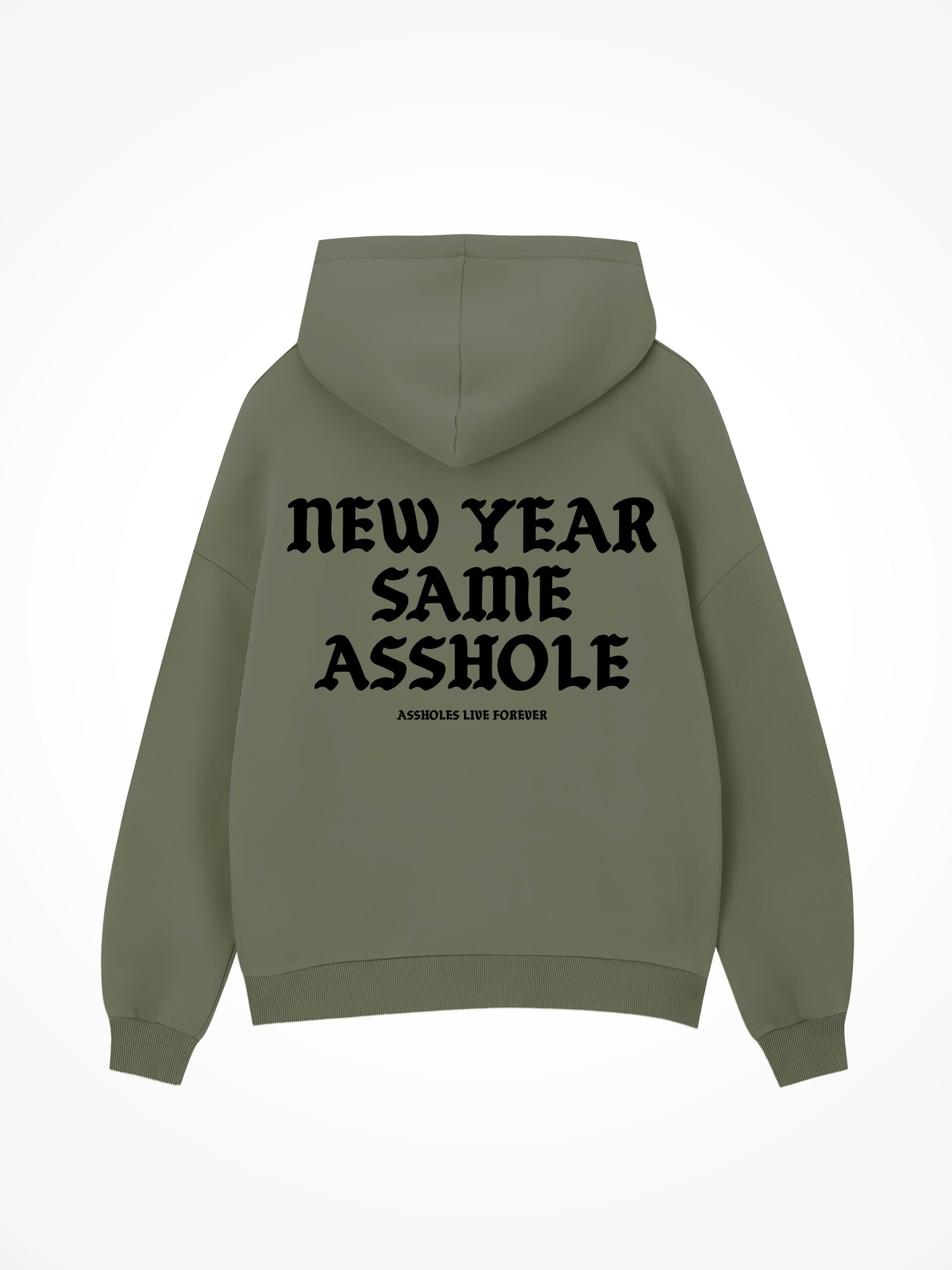 New Year Same Asshole - Military Green Hoodie