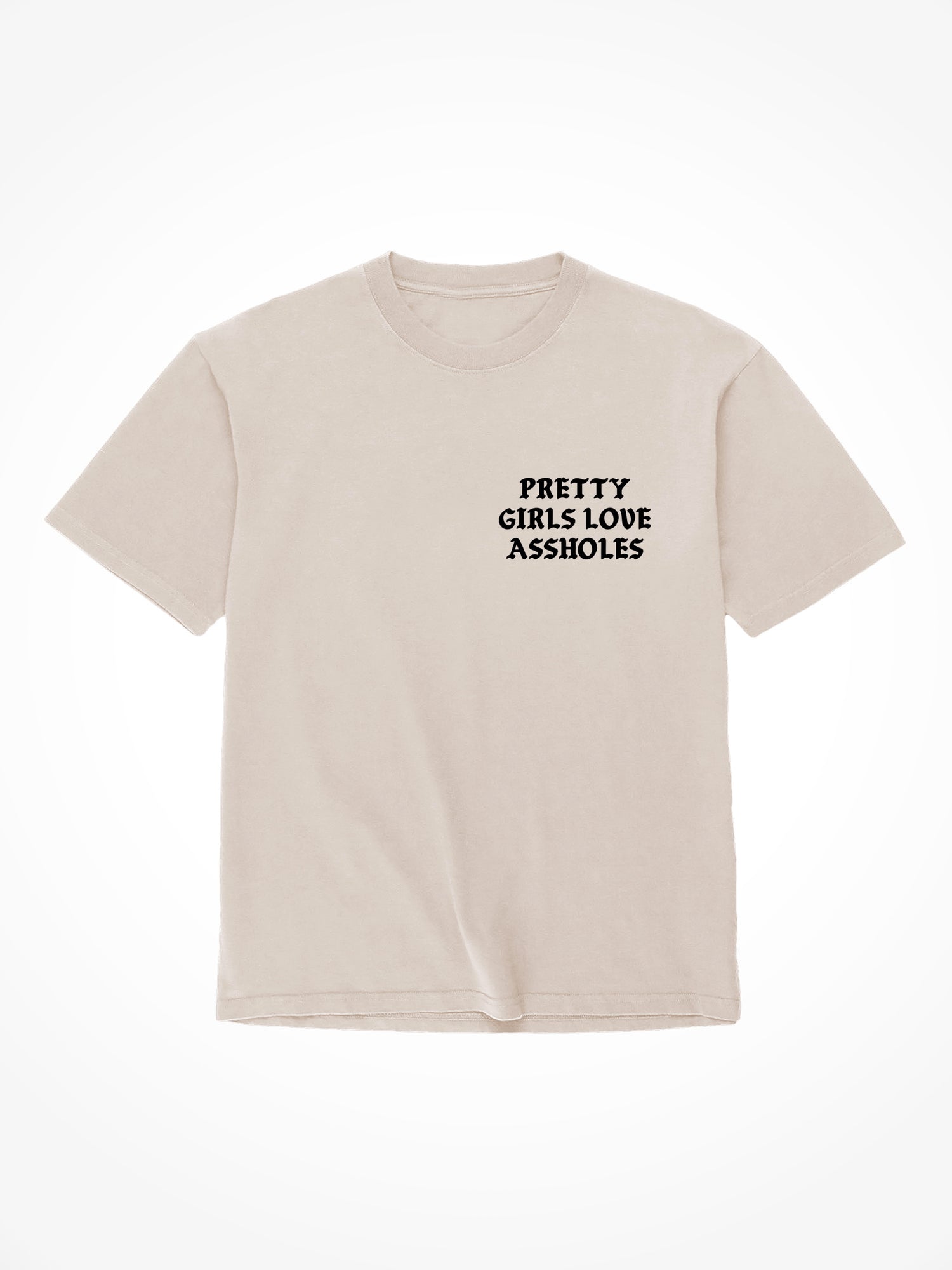 Pretty Girls - Sand T-Shirt
