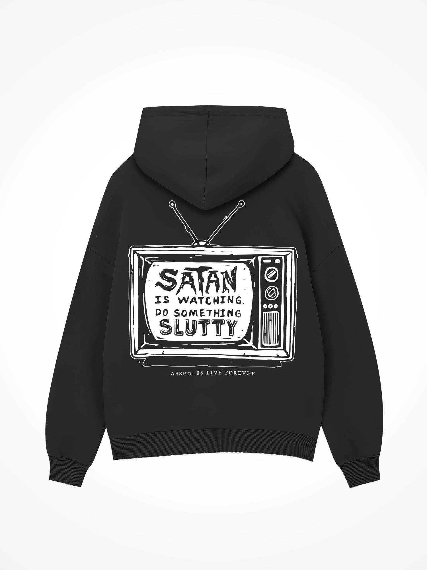 Satan Is Watching Do Something Slutty - Black Hoodie
