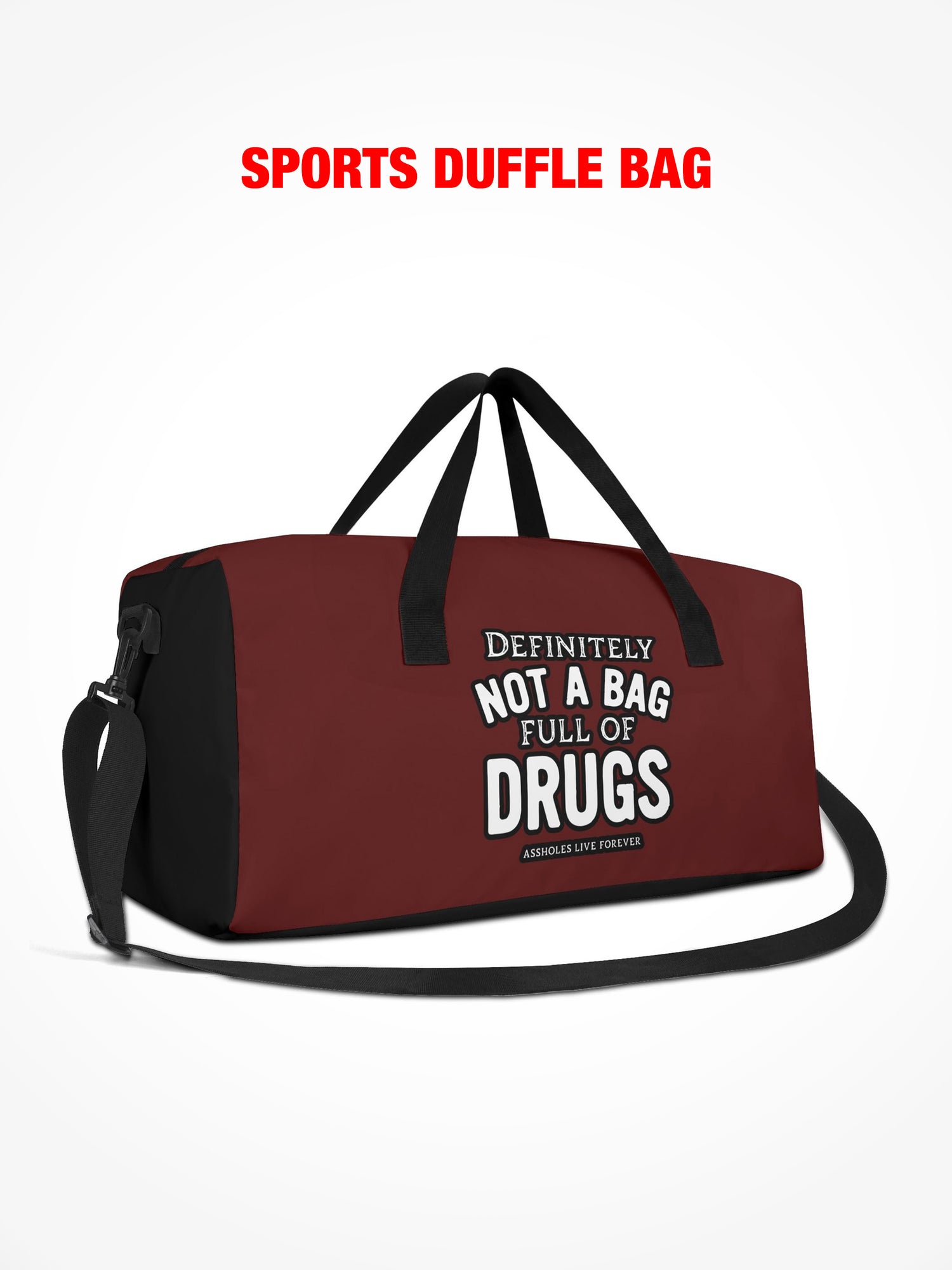 Sports Duffle - Definitely Not A Bag Full Of Drugs - Burgundy