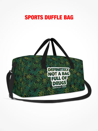 Sports Duffle - Definitely Not A Bag Full Of Drugs - Weed