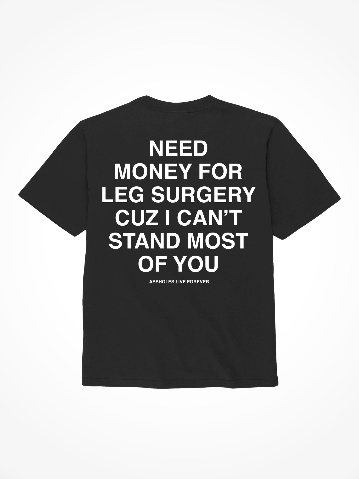 Leg Surgery - Black T-Shirt