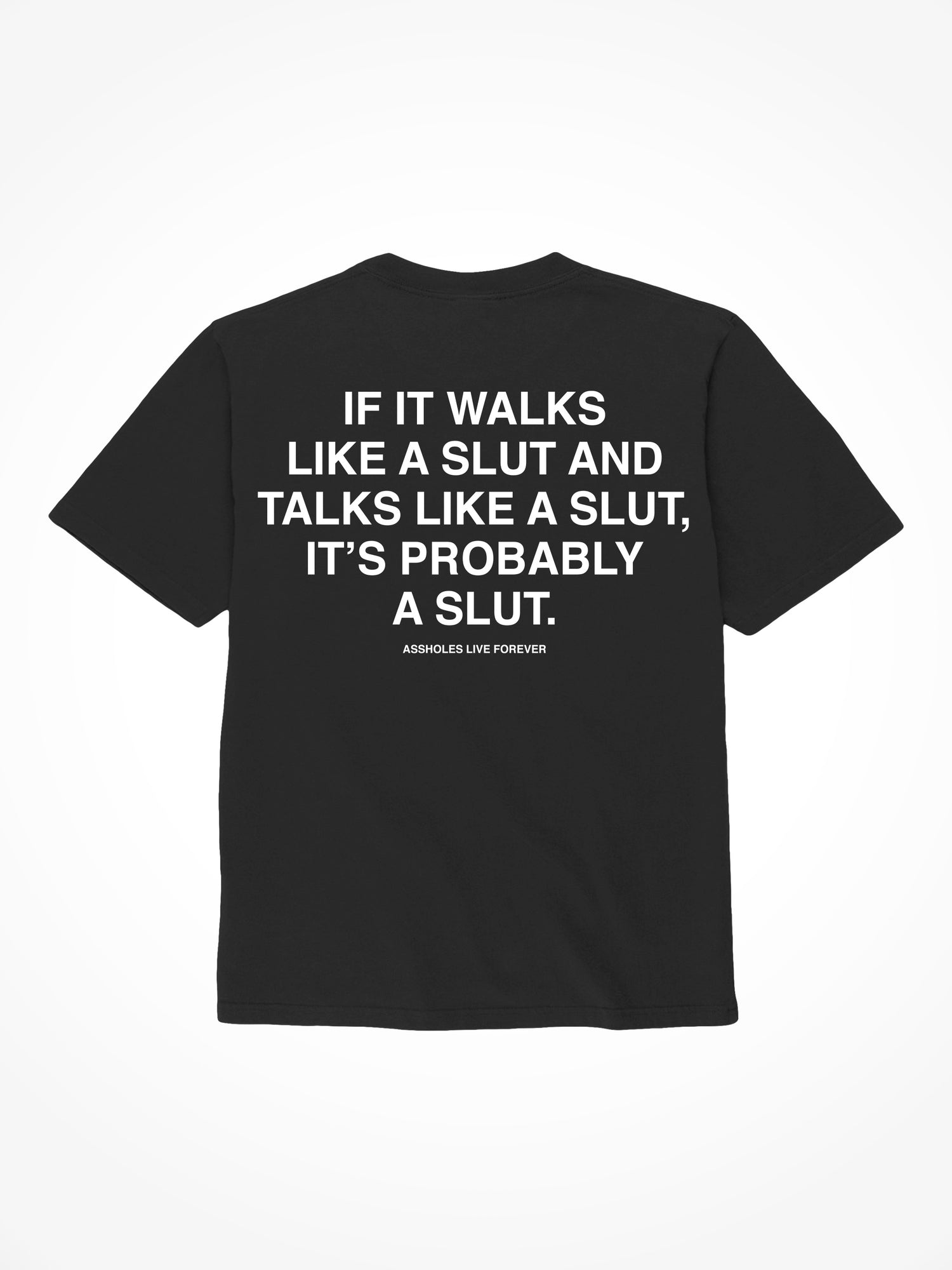 Walks Like A Slut - Black T-Shirt