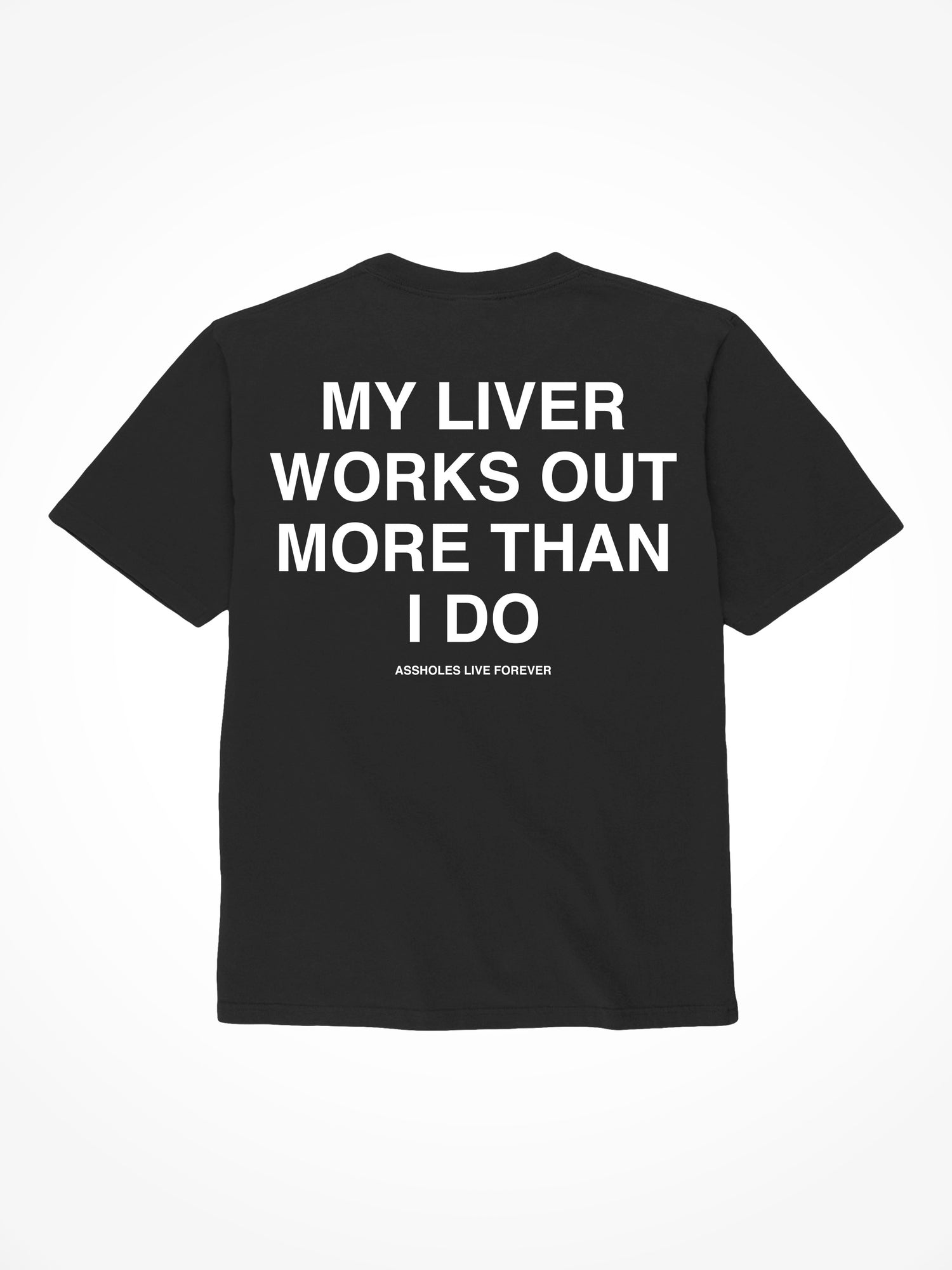 My Liver Works Out - Black T-Shirt
