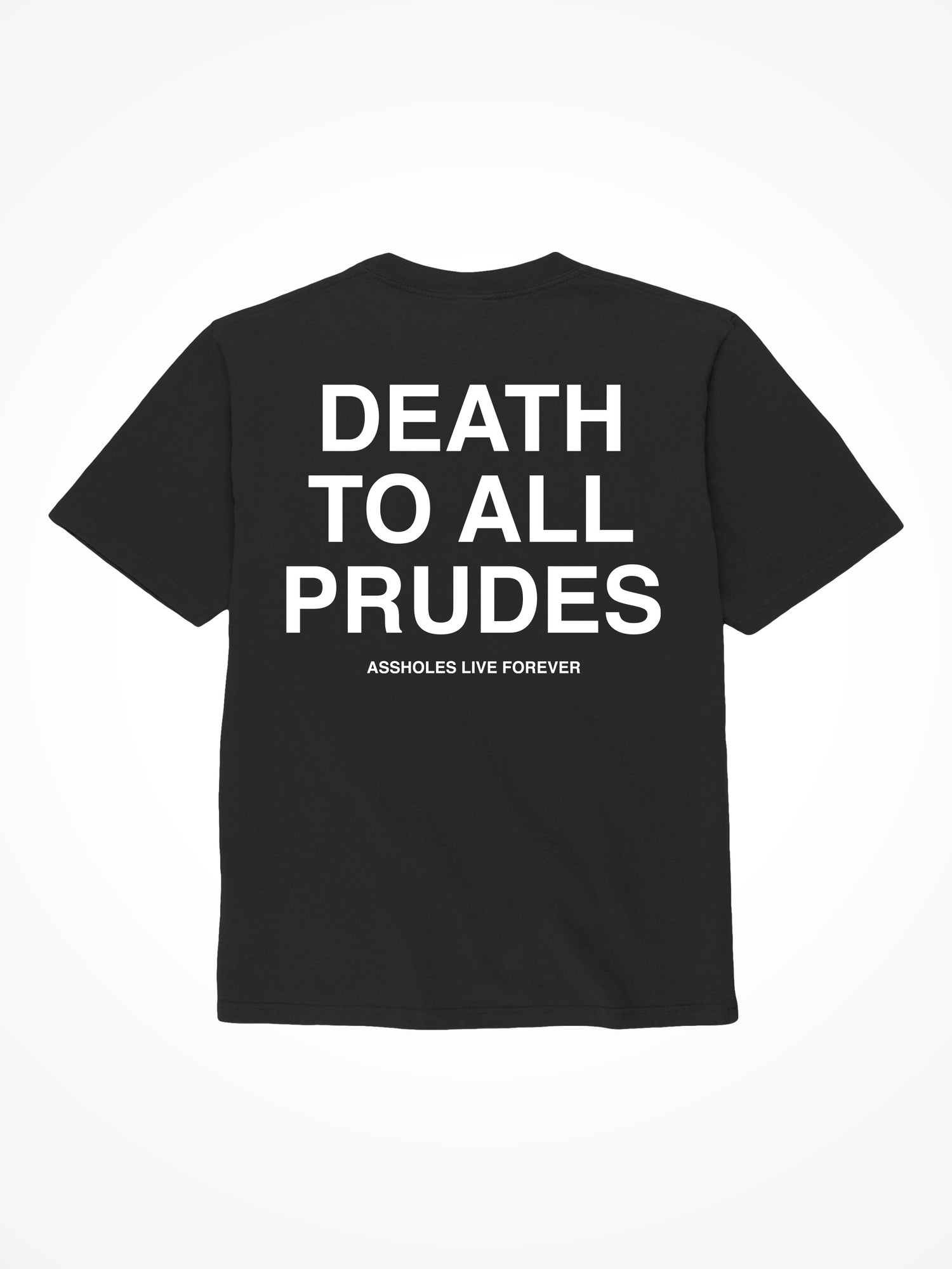 Death to All Prudes - Black T-Shirt
