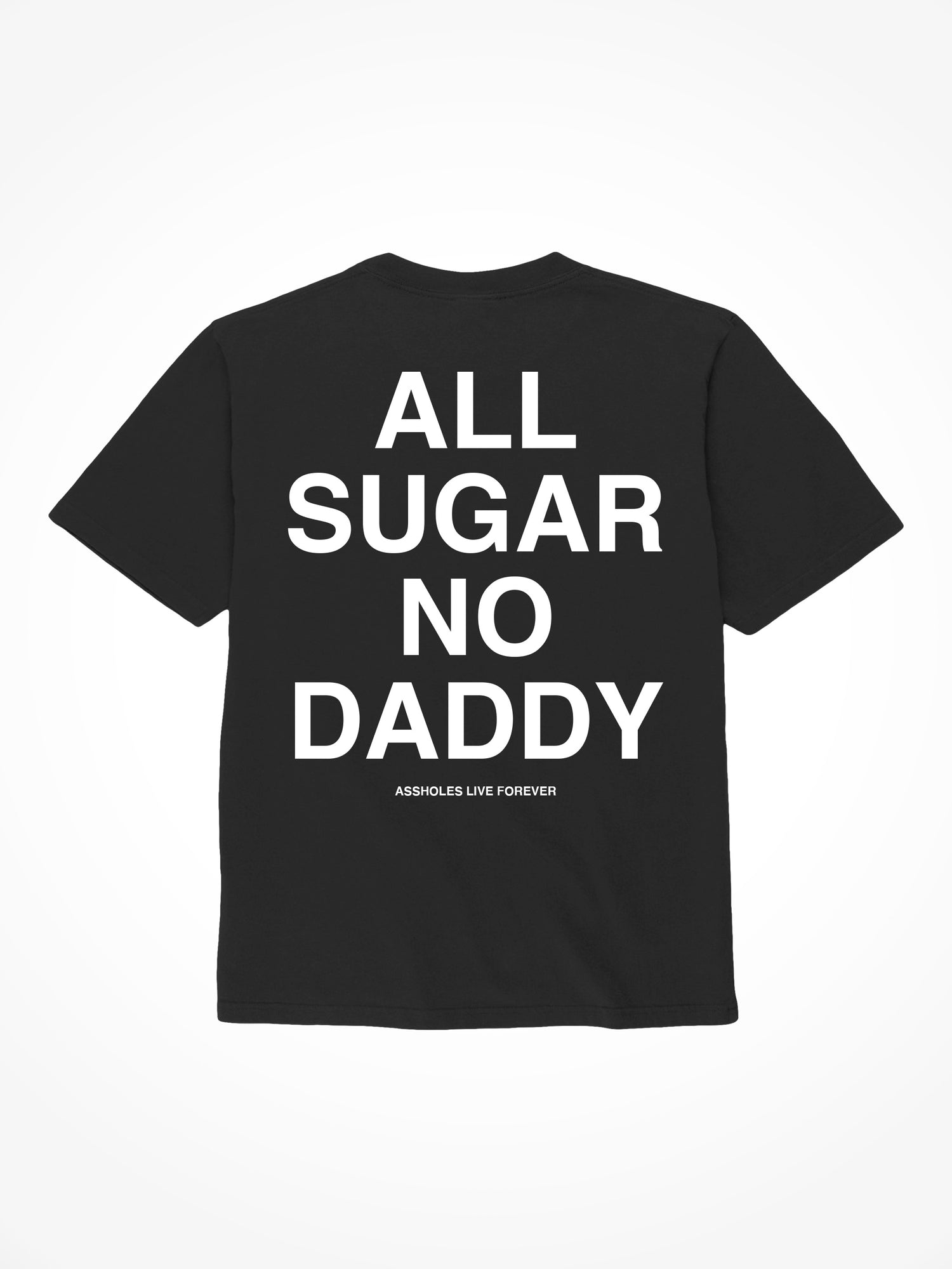 All Sugar No Daddy - Black T-Shirt
