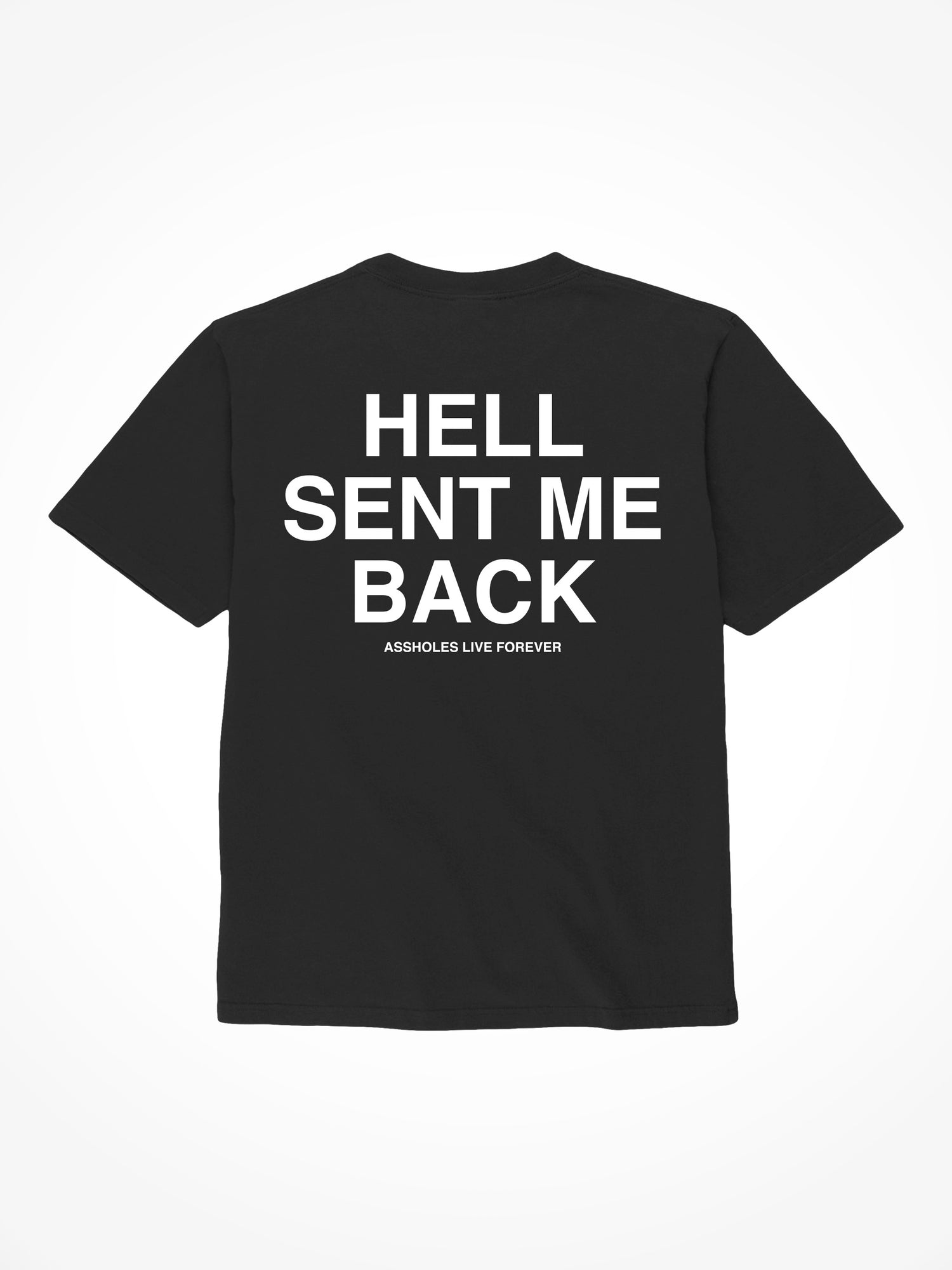 Hell Sent Me Back - Black T-Shirt