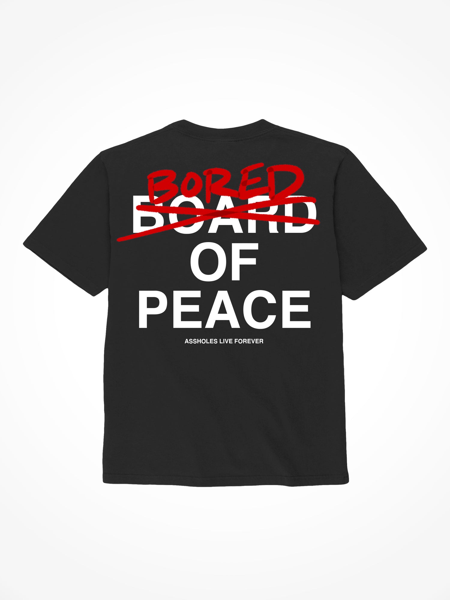 Bored of Peace - Black T-Shirt
