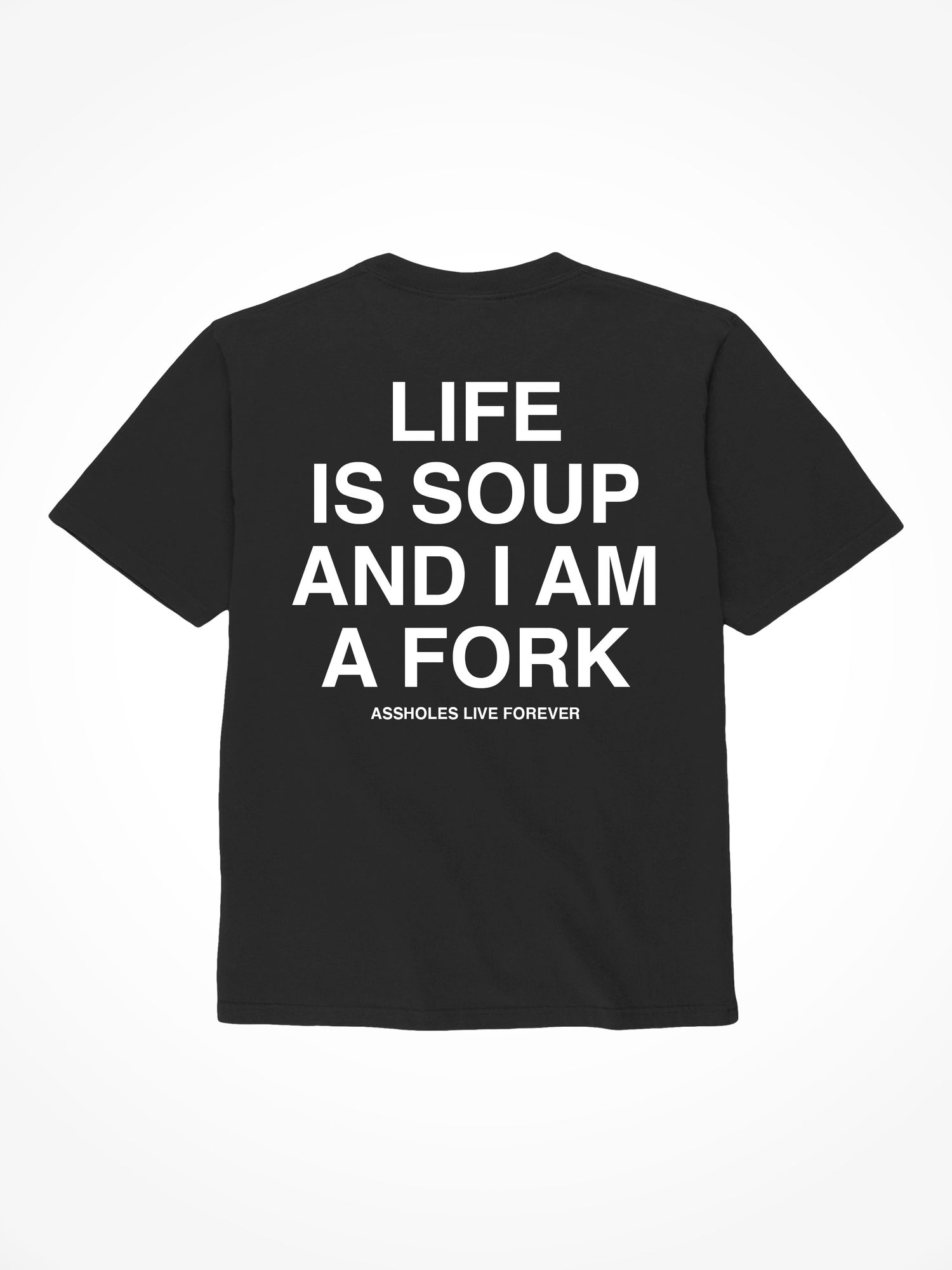 Life is Soup - Black T-Shirt