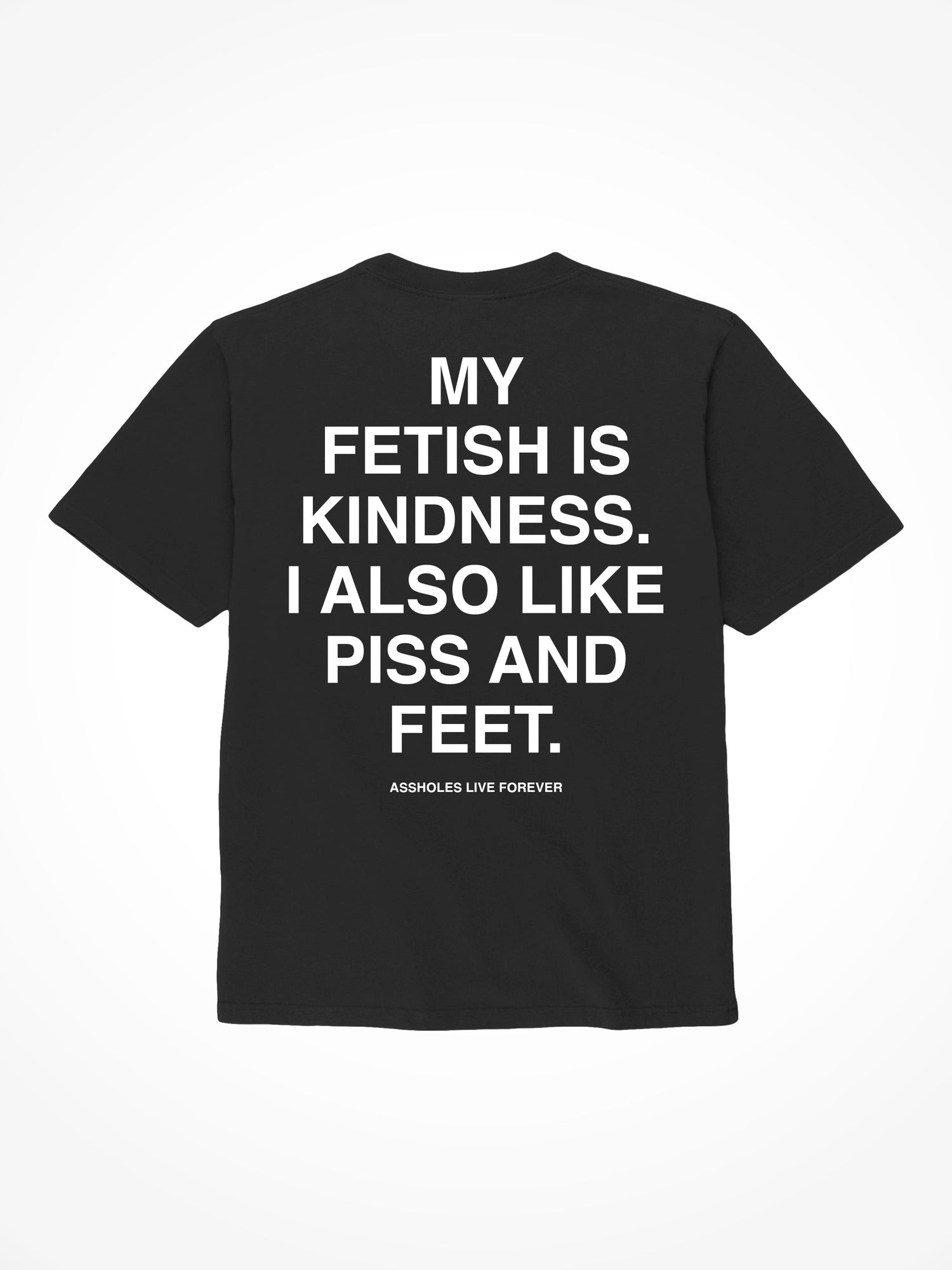 My Fetish is Kindness - Black T-Shirt