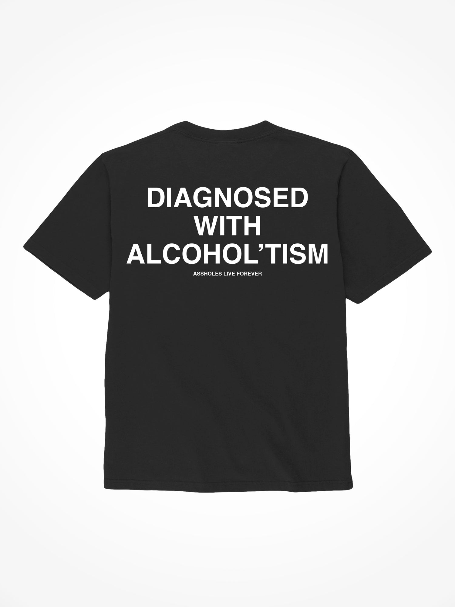 Diagnosed With AlcoholTism - Black T-Shirt