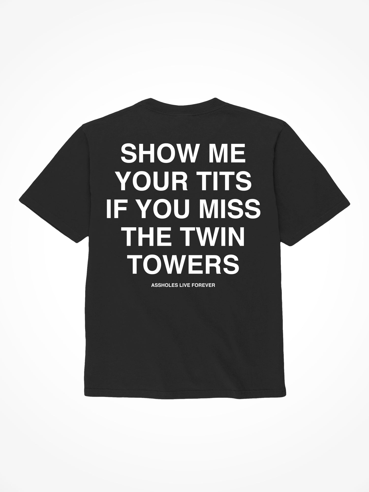 If You Miss The Twin Towers - Black T-Shirt