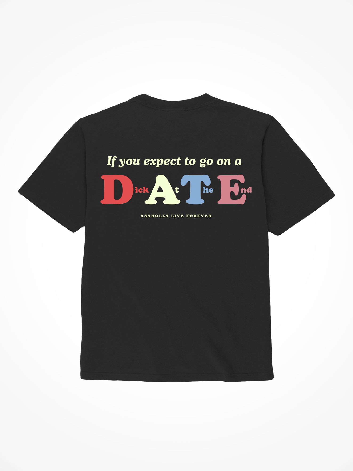 Dick At The End - Black T-Shirt