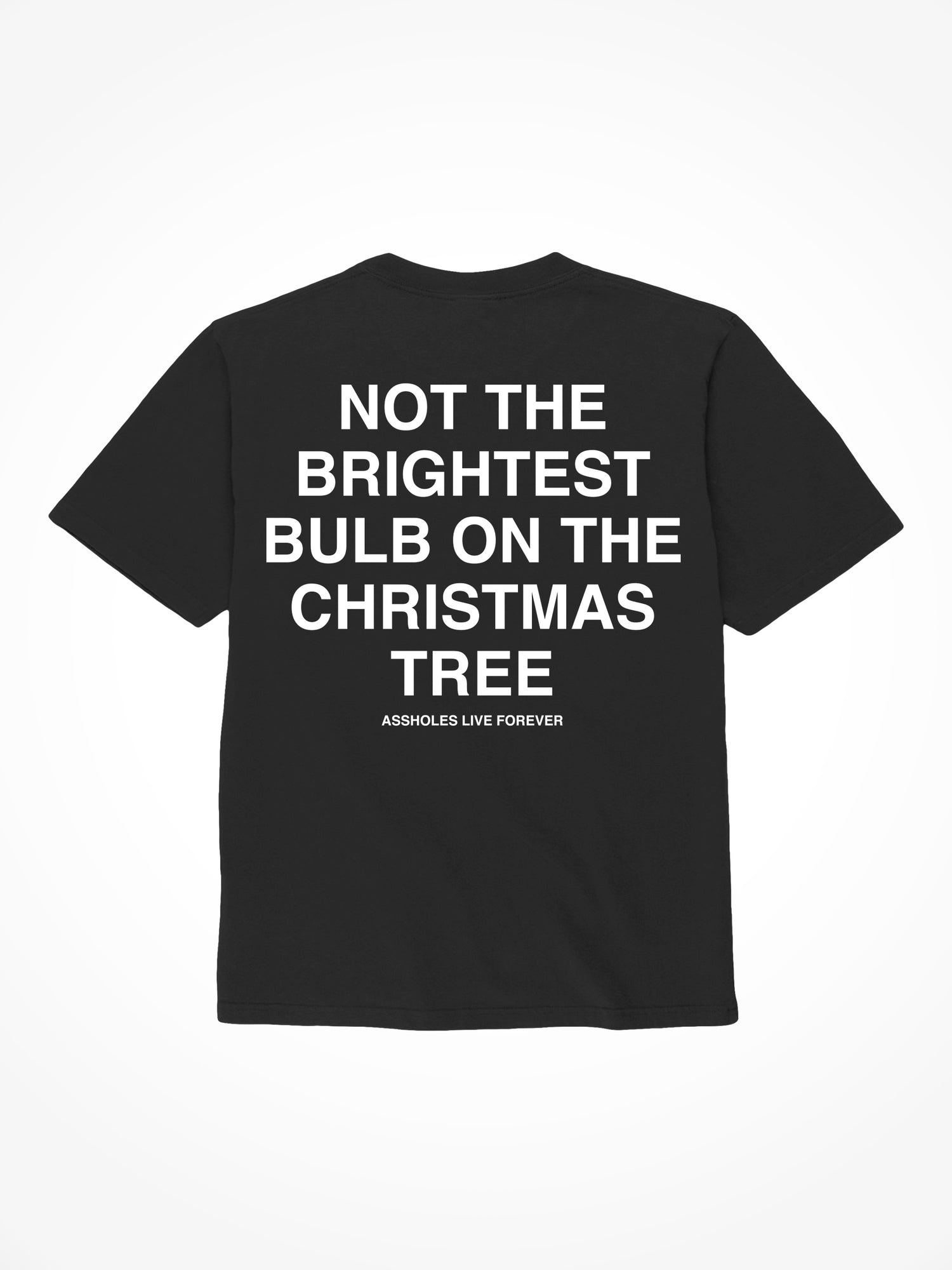 Not The Brightest Bulb - Black T-Shirt