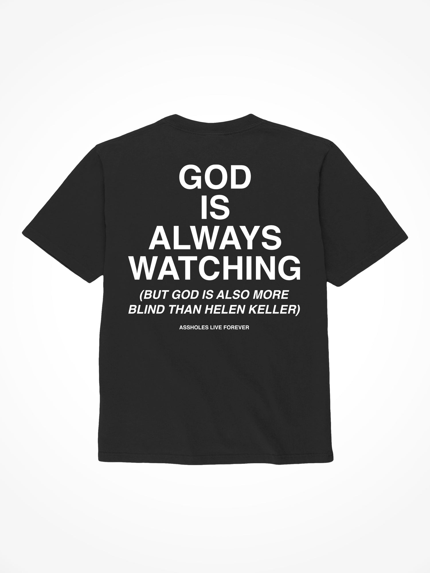 God Is Always Watching - Black T-Shirt