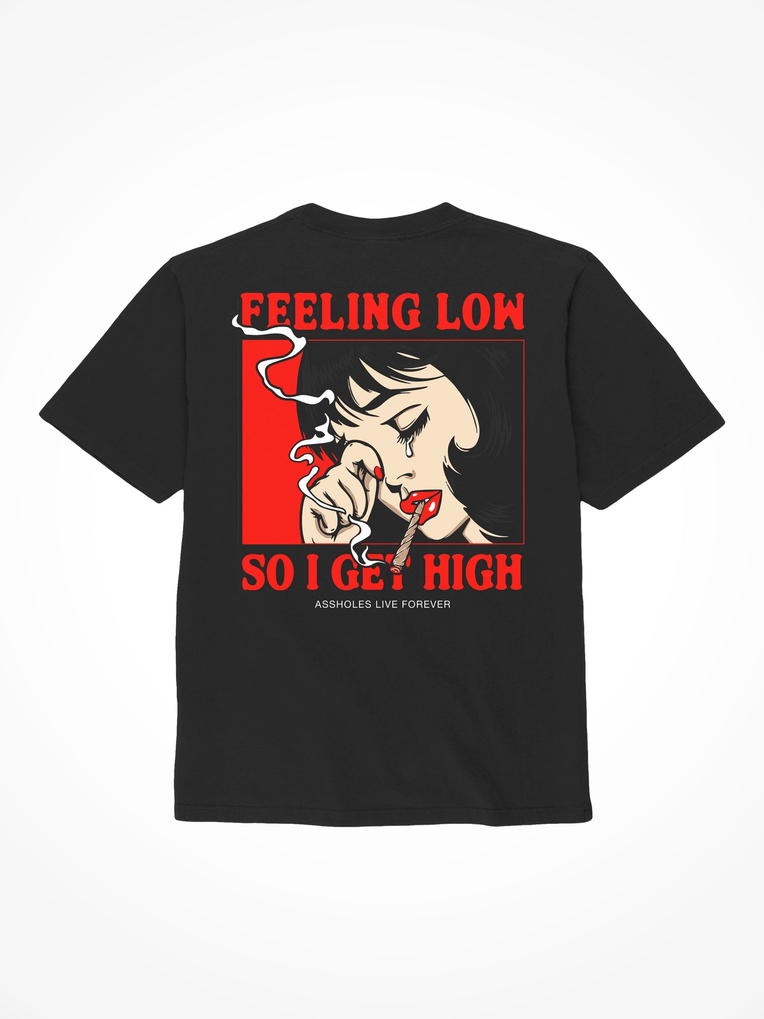 Feeling Low So I Get High- Black T-Shirt