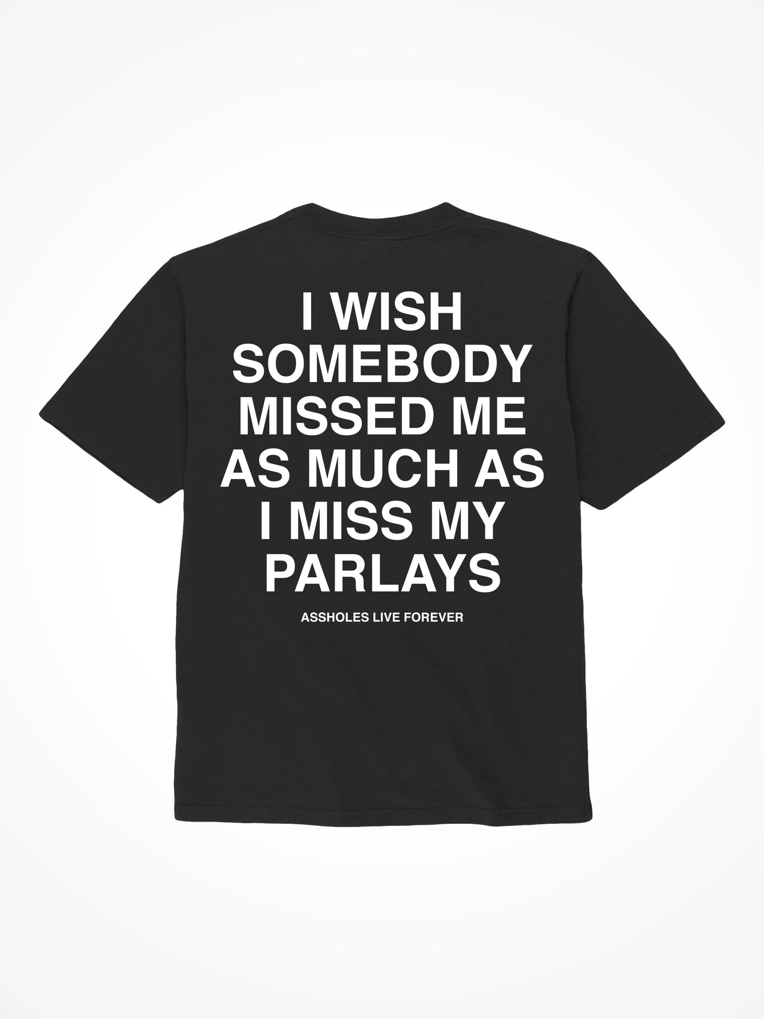 I Wish Somebody Missed Me - Black T-Shirt