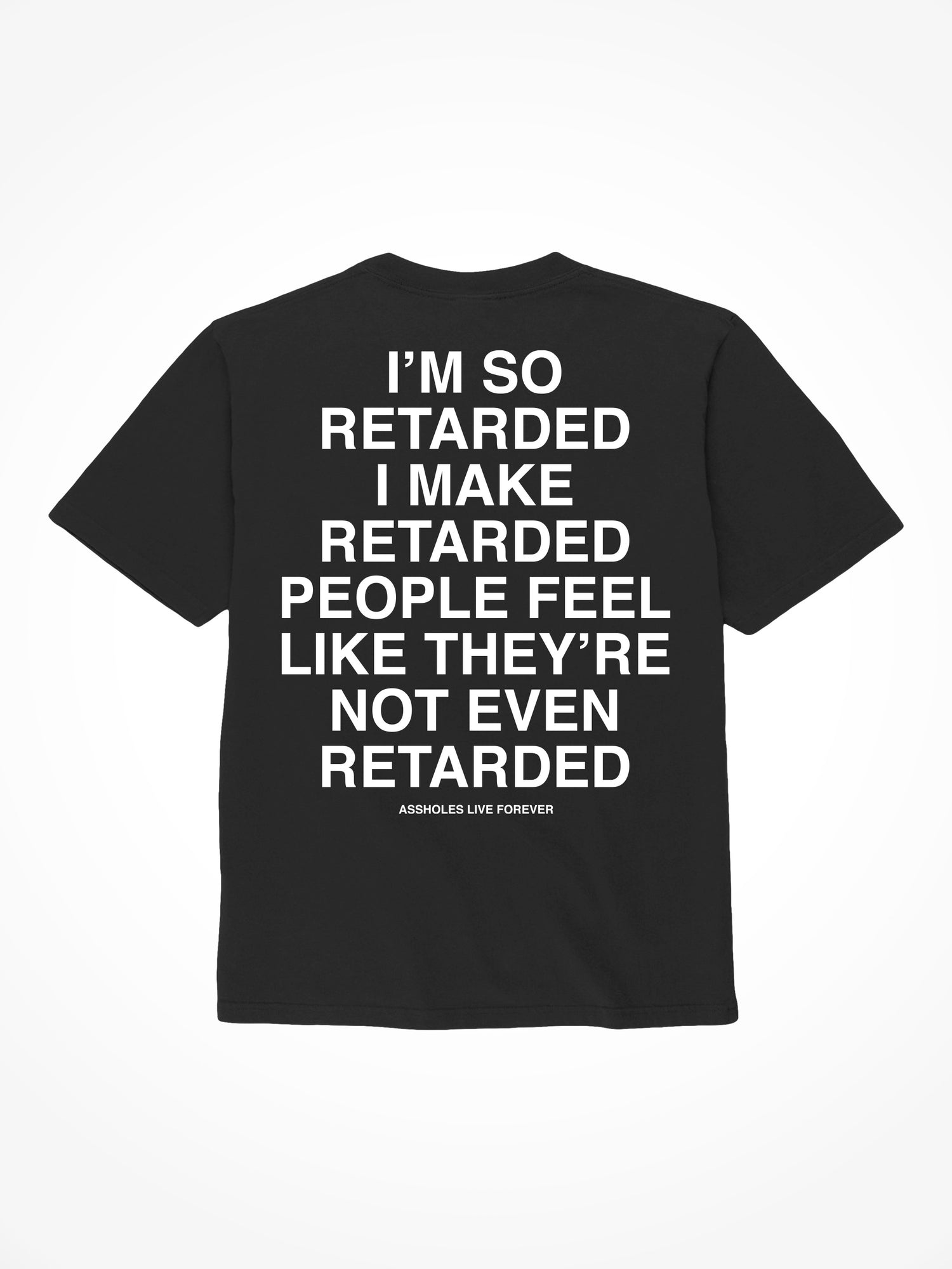 I'm So Retarded - Black T-Shirt