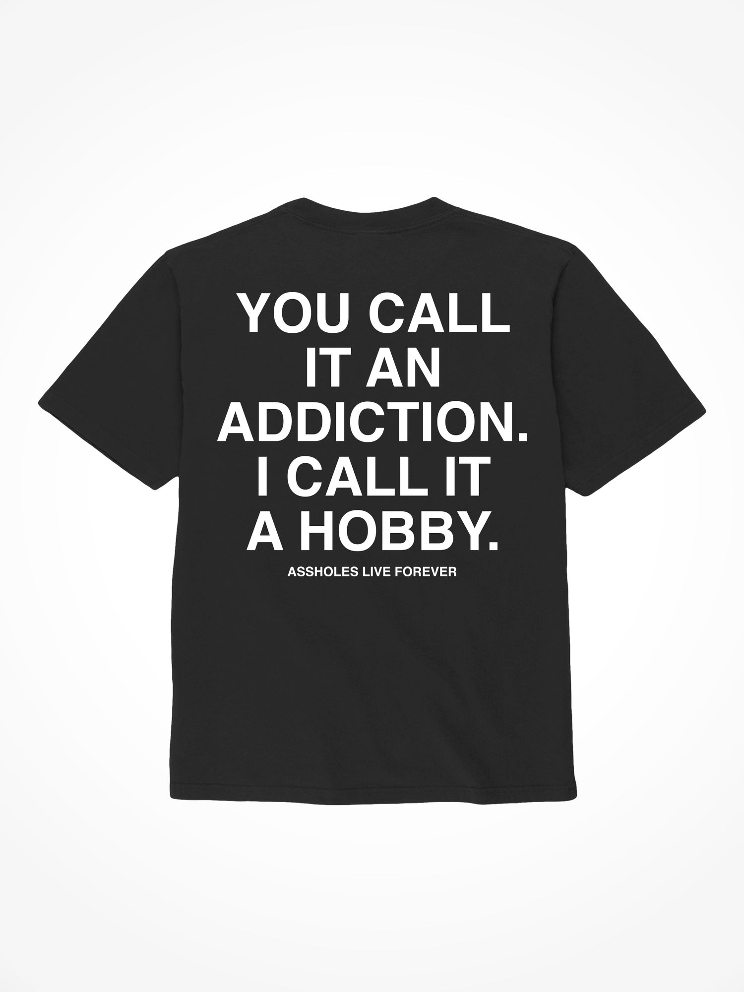 I Call It A Hobby - Black T-Shirt