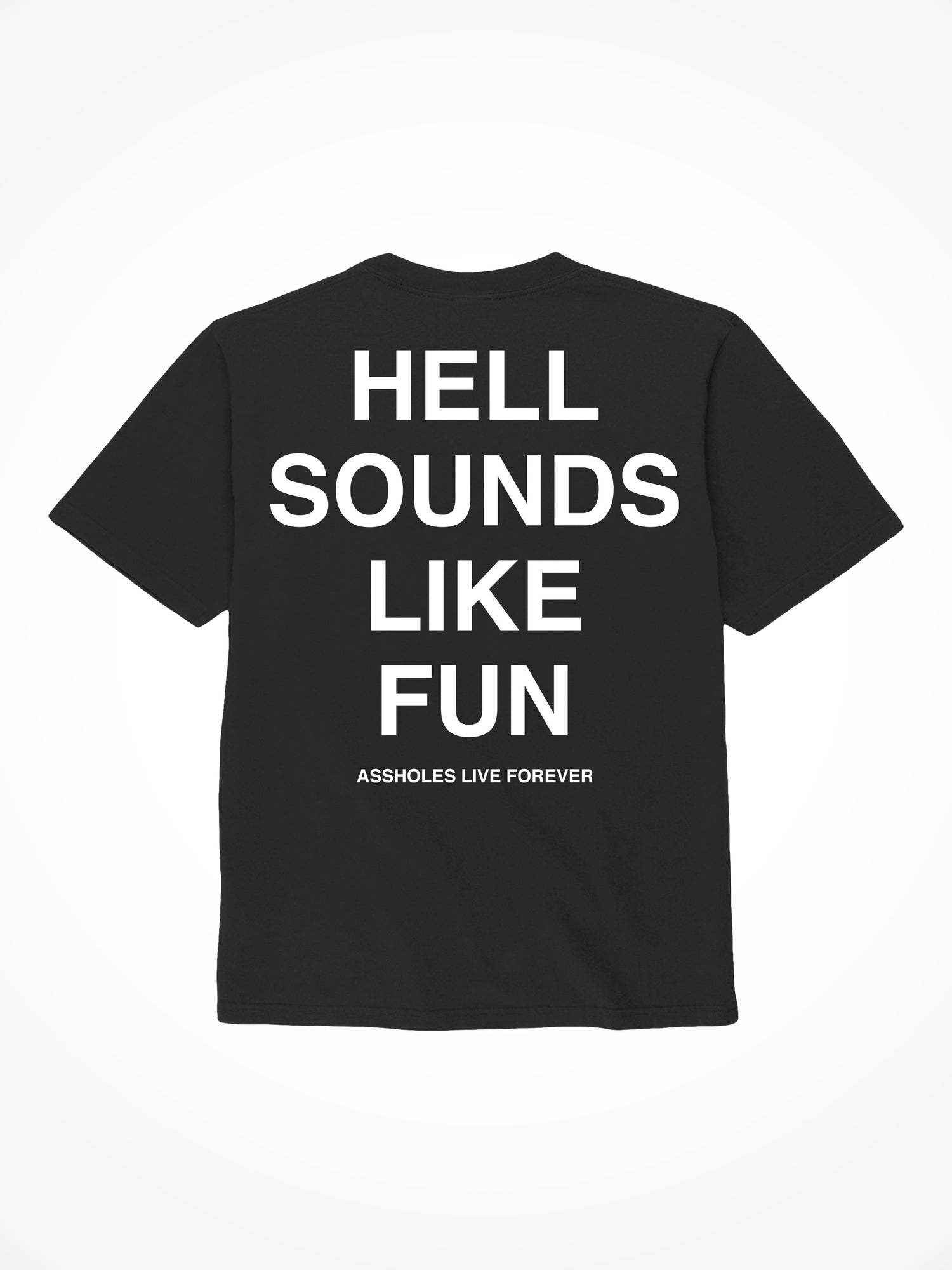 Hell Sounds Like Fun - Black T-Shirt
