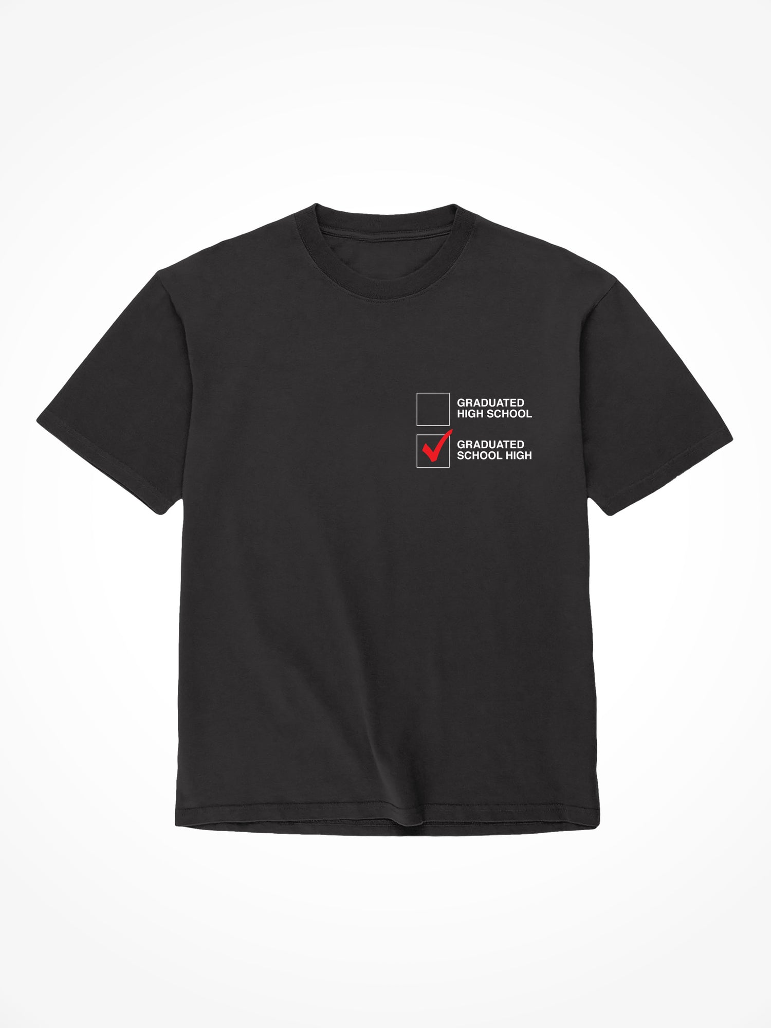 Graduated School High - Black T-Shirt