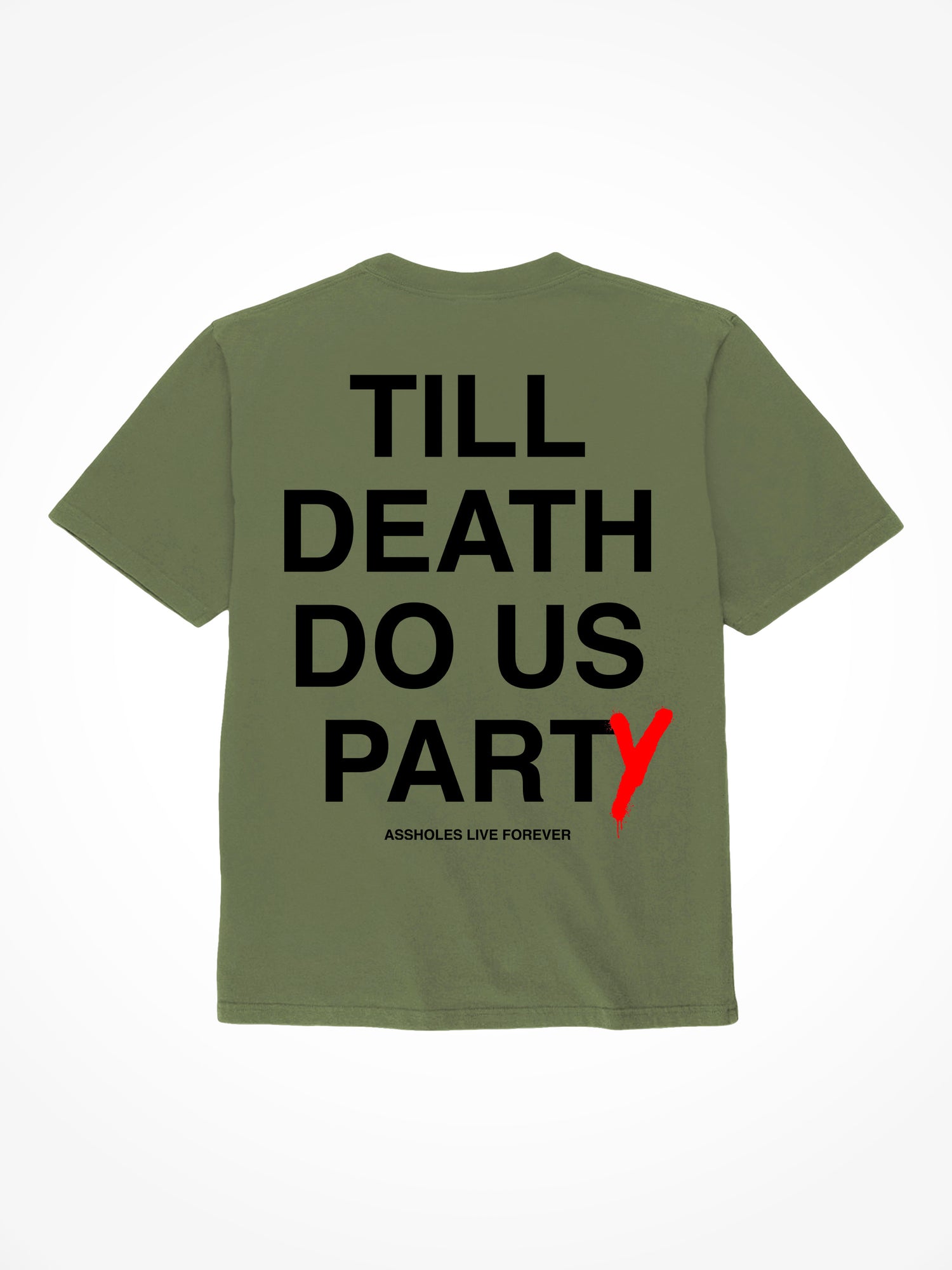 Till Death Do Us Party - Military Green T-Shirt