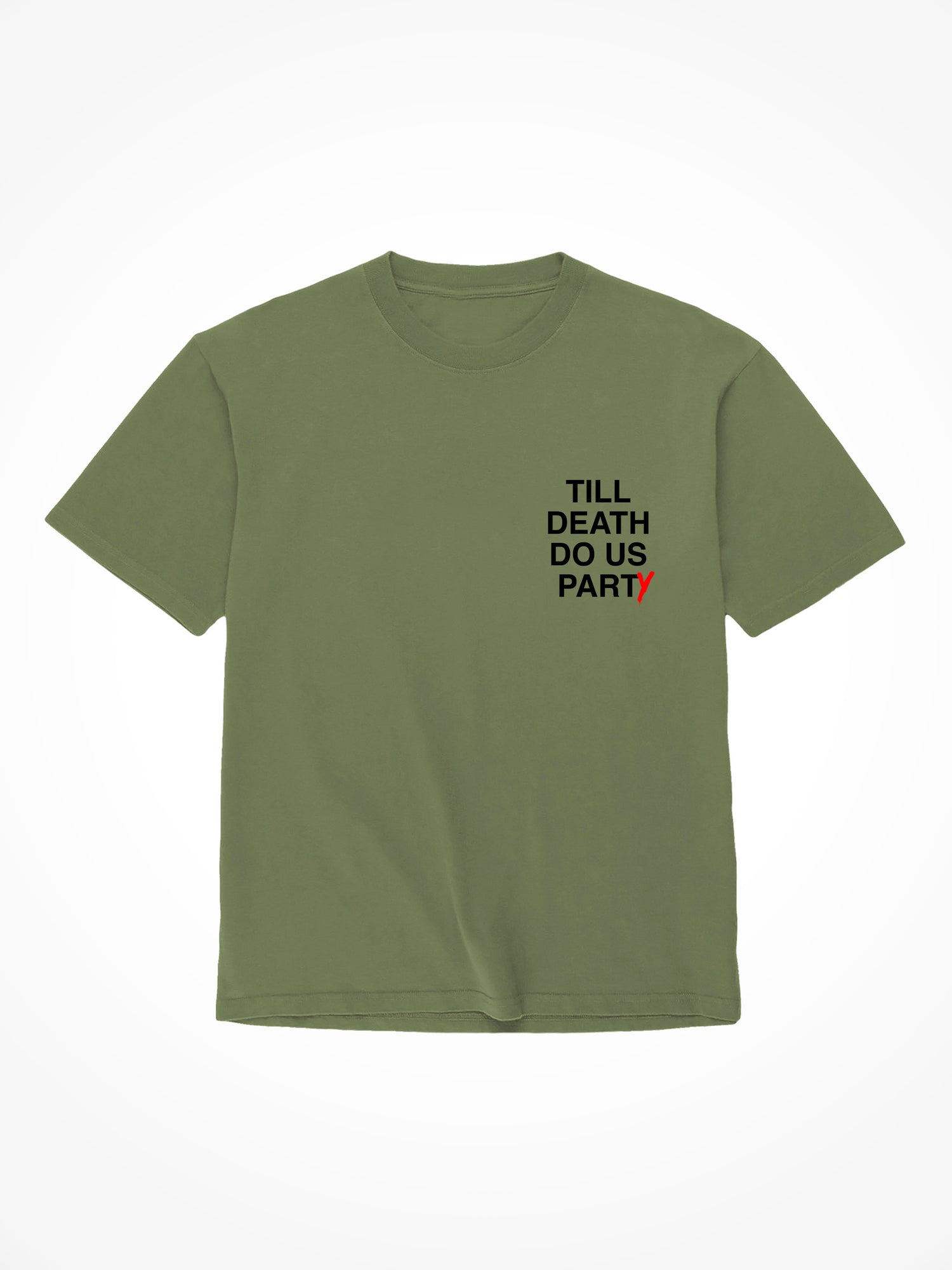 Till Death Do Us Party - Military Green T-Shirt